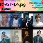 「J-WAVE & Roppongi Hills present TOKYO M.A.P.S STUTS EDITION」。J-WAVEと六本木ヒルズ共催のフリーライブイベント5月2日（土）、3日（日）に開催
